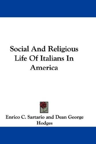 Social And Religious Life Of Italians In America