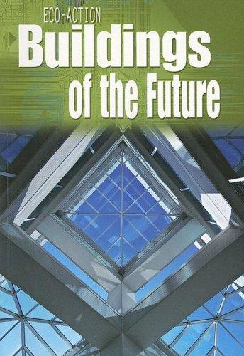 Buildings of the Future (Eco-Action)