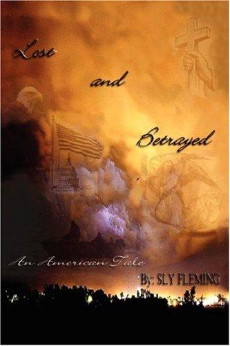 Lost & Betrayed (An American Tale)