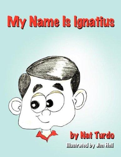 My Name Is Ignatius