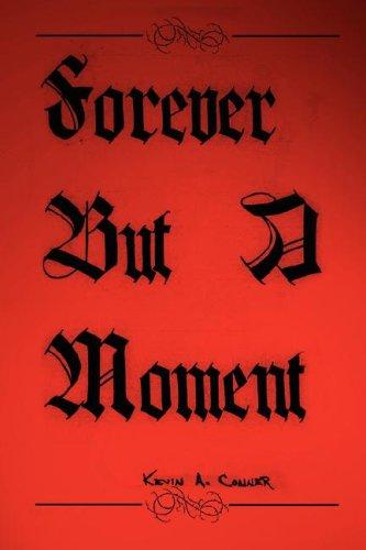 Forever But A Moment