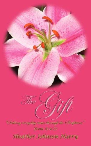 The Gift " Solving everyday issues through the Scriptures"