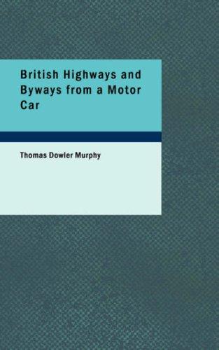 British Highways and Byways from a Motor Car