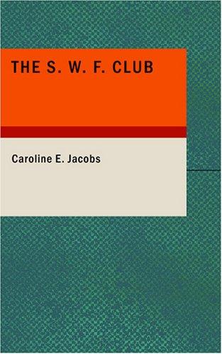 The S. W. F. Club
