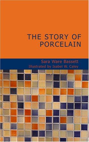 The Story of Porcelain