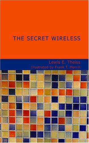 The Secret Wireless