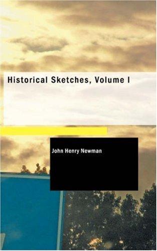 Historical Sketches, Volume I