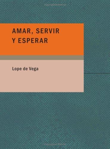 Amar servir y esperar