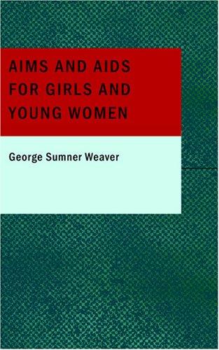 Aims and Aids for Girls and Young Women