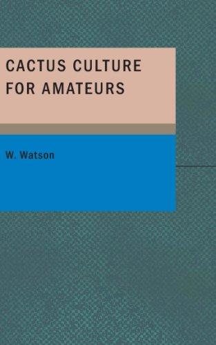 Cactus Culture for Amateurs