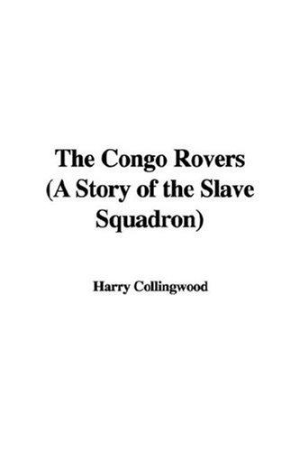 The Congo Rovers (A Story of the Slave Squadron)