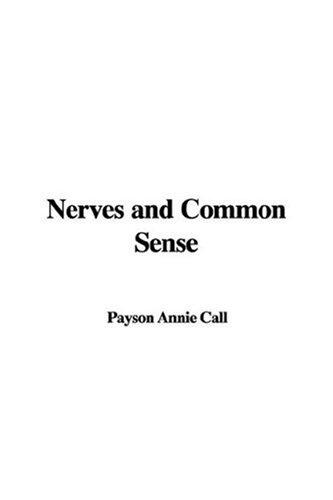 Nerves and Common Sense