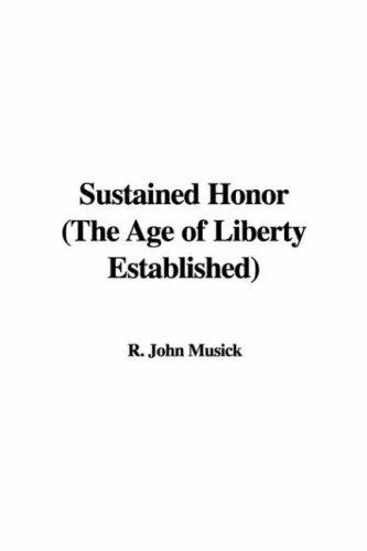 Sustained Honor (The Age of Liberty Established)