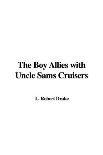The Boy Allies with Uncle Sams Cruisers