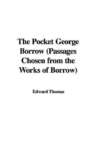 The Pocket George Borrow (Passages Chosen from the Works of Borrow)