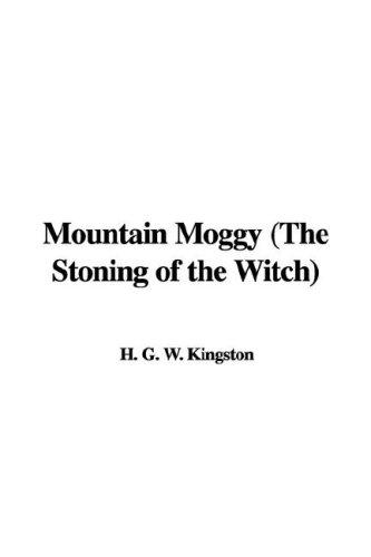 Mountain Moggy (The Stoning of the Witch)
