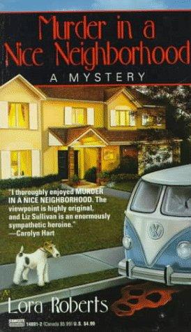 Murder in a Nice Neighborhood (Liz Sullivan Mysteries)
