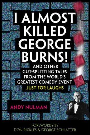 I Almost Killed George Burns