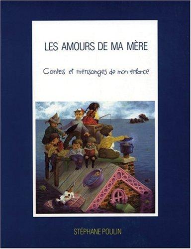 Les amours de ma mere
