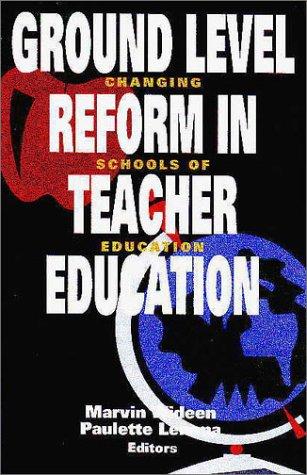 Ground Level Reform in Teacher Education