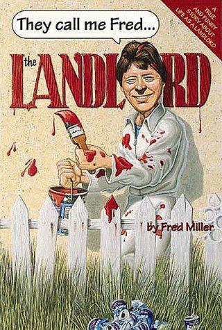 They Call Me Fred... The Landlord