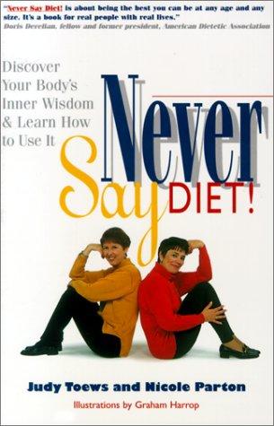 Never say diet!