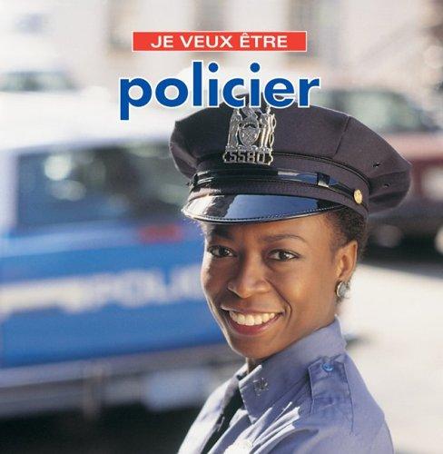 Je veux etre policier (Je veux etre)