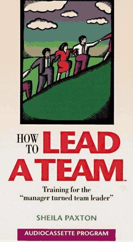 How to Lead a Team