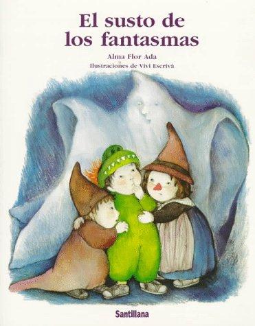 El Susto De Los Fantasmas (Cuentos Para Todo El Ano)