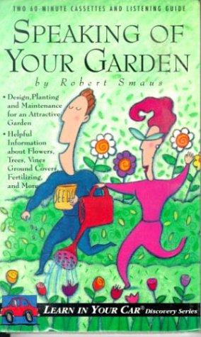 Speaking of Your Garden