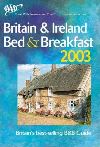 AAA Britain and Ireland Bed and Breakfast Guide 2003