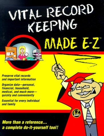 Vital Record Keeping Made E-Z (E-Z Legal Guide)