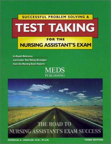 Successful Problem Solving & Test Taking For The Nursing Assistant's Exam