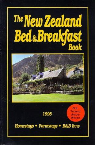 The New Zealand Bed and Breakfast Book 1998 (New Zealand Bed and Breakfast Book)
