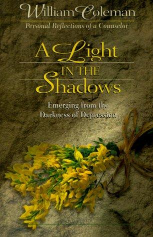 A Light in the Shadows: Emerging from the Darkness of Depression