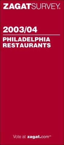 Zagatsurvey 2003/04 Philadelphia Restaurants (Zagatsurvey: Philadelphia Restaurants)