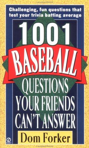 1,001 baseball questions your friends can't answer