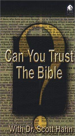 Can You Trust the Bible?
