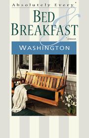 Absolutely Every Bed & Breakfast in Washington (The Absolutely Every Bed & Breakfast Series)