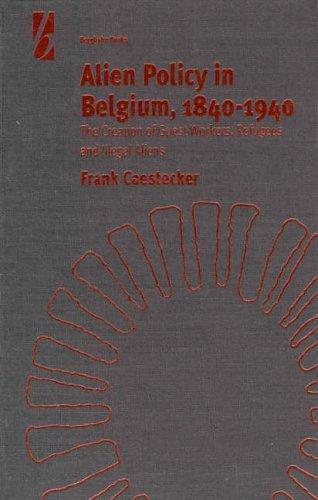 Alien Policy in Belgium, 1840-1940