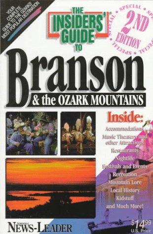 The Insiders' Guide to Branson and the Ozark Mountains