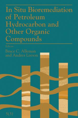 In Situ Bioremediation of Petroleum Hydrocarbon and Other Organic Compounds - 5(3)