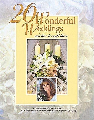 20 Wonderful Weddings and How to Craft Them