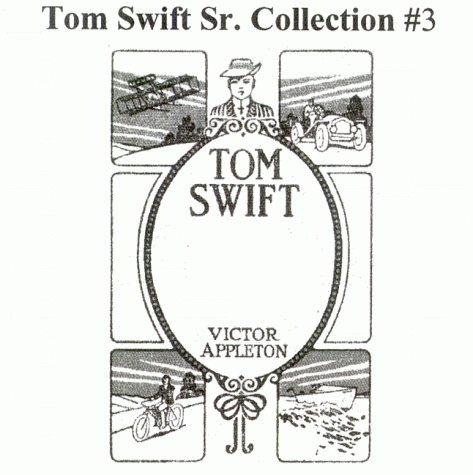 Tom Swift Sr. Collection #3