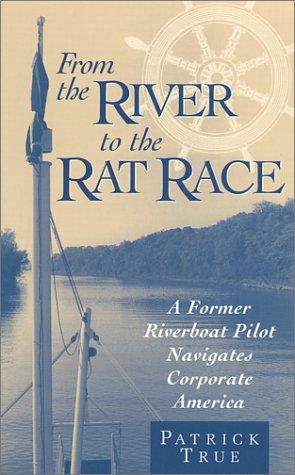 From the River to the Rat Race