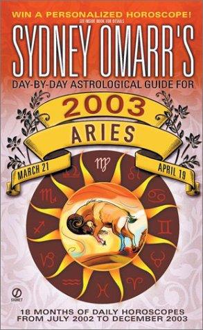Sydney Omarr's Day-by-Day Astrological Guide for the Year 2003