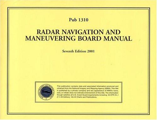 PUB1310 Radar Navigation and Maneuvering Board Manual