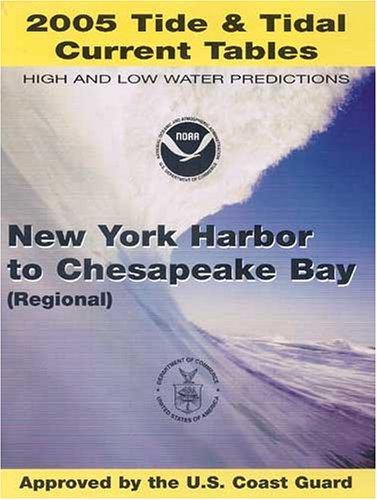 2005 New York Harbor and Chesapeake Bay (Regional) Tide and Tidal Current Tables