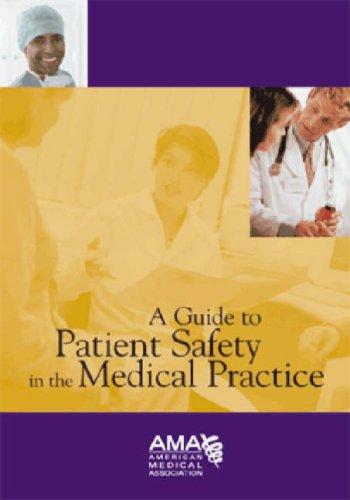A guide to patient safety in the medical practice