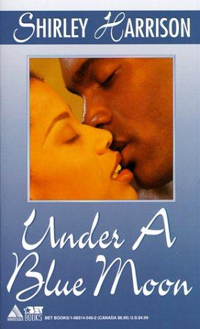 Under A Blue Moon